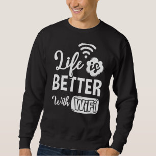 WiFi Router Internet Password Quotes Computer Worl Sweatshirt