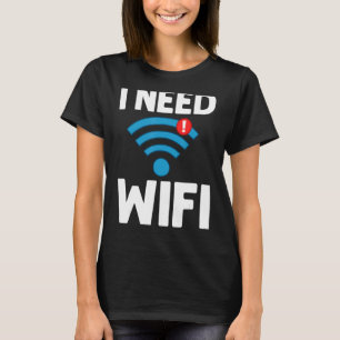 WiFi Router Internet Password Quotes Computer Worl T-Shirt
