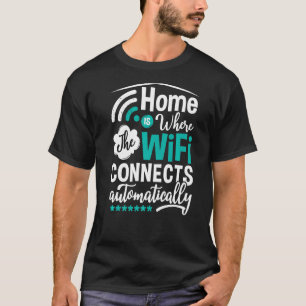 WiFi Router Internet Password Quotes Computer Worl T-Shirt