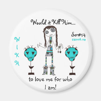 WIKH Ser#14 ICH ÄNDERE MICH NICHT! Magnet