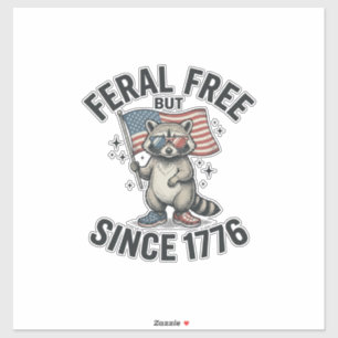 Wild aber frei seit 1776 Waschbär Patriotisches Sh Aufkleber