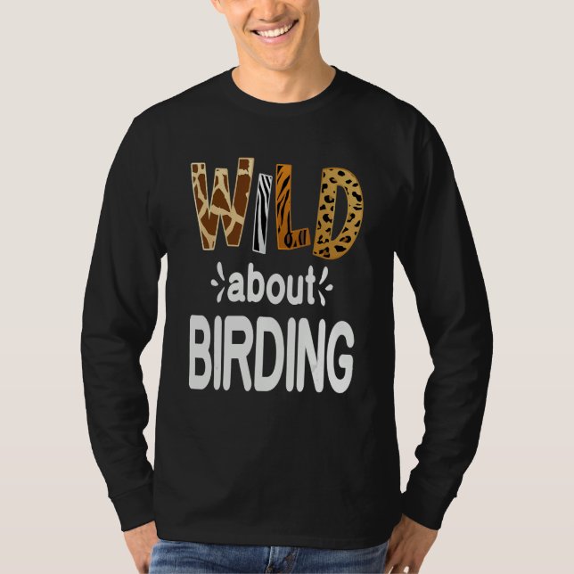 Wild About Birding T-Shirt (Vorderseite)