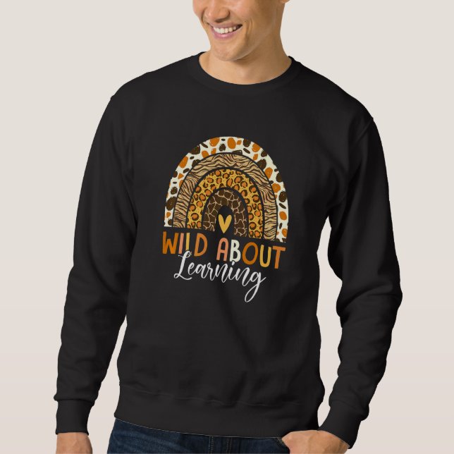 Wild About Learning Teacher Back To School Leopard Sweatshirt (Vorderseite)