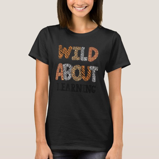 Wild About Learning  Teaching Back To School Leopa T-Shirt (Vorderseite)