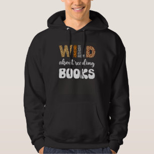 Wild About Reading Bücherlesen Und Bücherwurm Bibl Hoodie