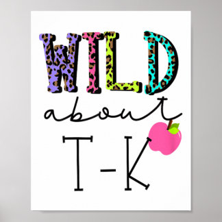 Wild About Tk Für T K Lehrer Unterrichten Schüler Poster