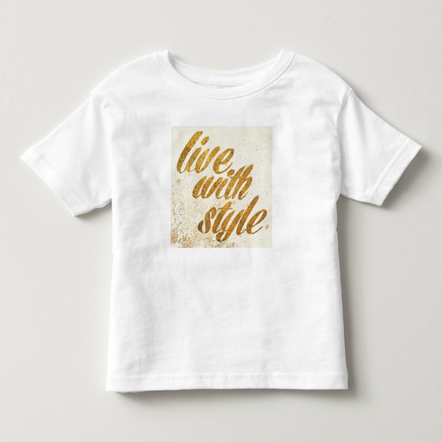 Wild Apple | Live with Style - Girl Quote Kleinkind T-shirt (Vorderseite)