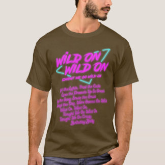 Wild auf Wild heute Abend gehen wir weiter T-Shirt