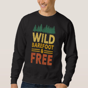 Wild Barefoot and Free Earthing Nature Barefoot 2 Sweatshirt