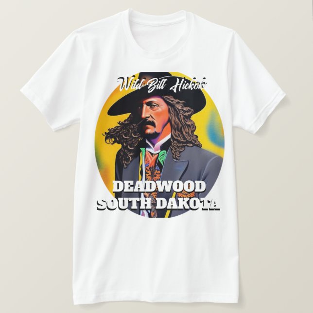 Wild Bill Hickok Deadwood T-Shirt (Design vorne)