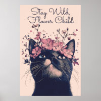 Wild bleibe, Blume Kind Katze Blumenmatte Poster