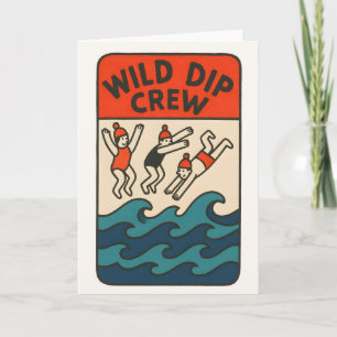 Wild Dip Crew – Freunde beim Schwimmen im Meer Des Karte
