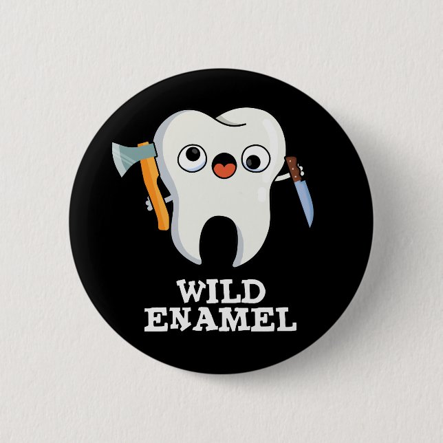 Wild Enamel Funny Wild Animal Tooth Pun Dark BG Button (Vorderseite)