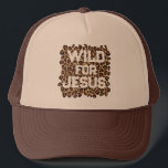 Wild For Jesus - Leopard Print Truckerkappe<br><div class="desc">Show off your bold faith in style with this “Wild for Jesus” leopard print trucker hat. Featuring a trendy animal print background and eye-catching typography, this design blends rustic charm with modern Christian fashion. The warm brown and tan color combination gives it a versatile, outdoorsy look that pairs perfectly with...</div>