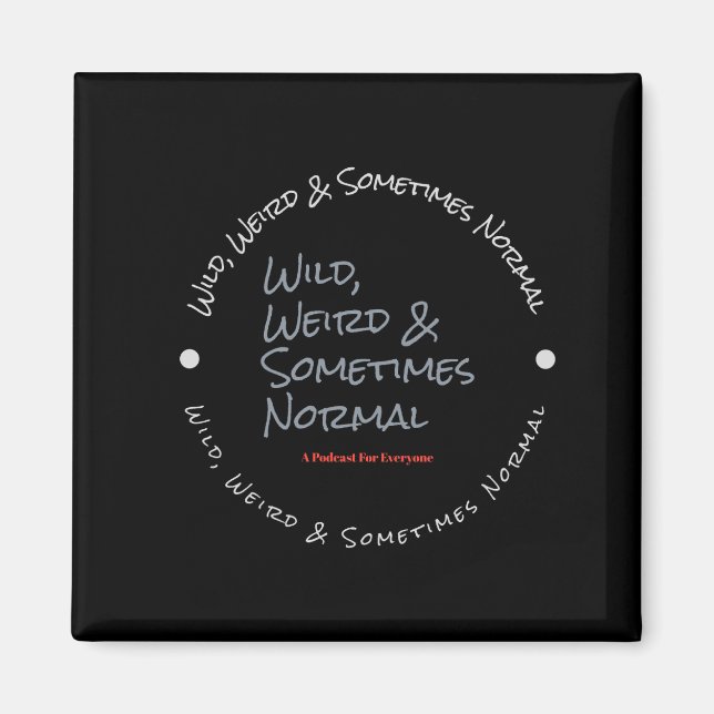 Wild komisches und manchmal normales Schwarzes Mag Magnet (Vorne)