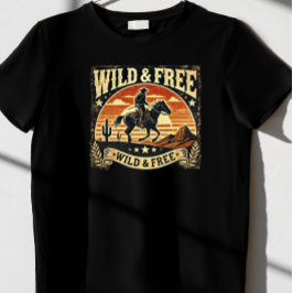 "Wild & kostenlos." T-Shirt