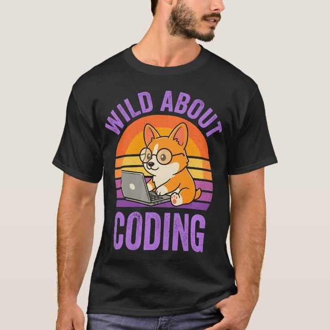 Wild nach Coding Lustiger Programmierer Corgi Hund T-Shirt (Vorderseite)