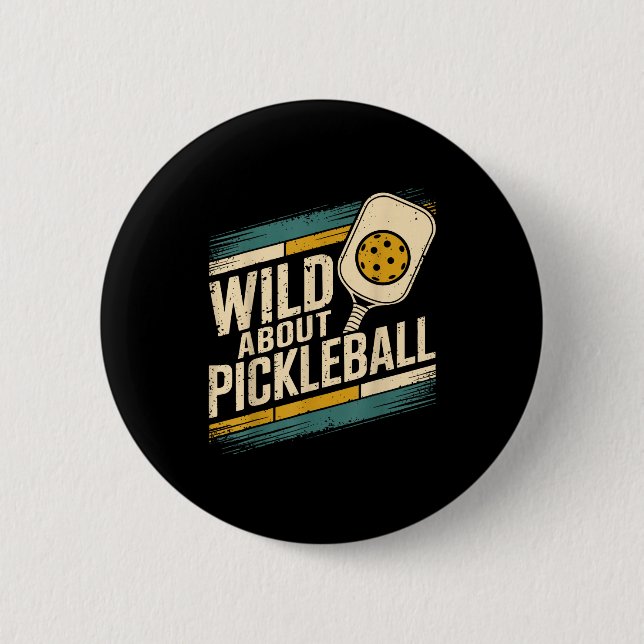 Wild nach Pickleball lustiges Pickle Ball  Button (Vorderseite)