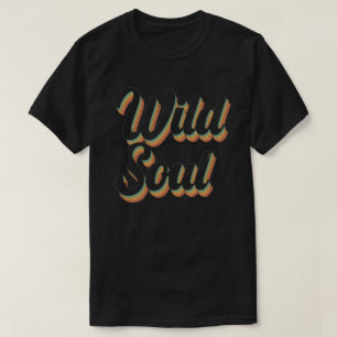 WILD SOUL 70er Jahre Typografie Retro Vintages Des T-Shirt
