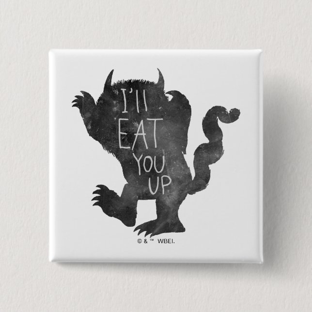 Wild Thing | Ich werde dich auffressen Button (Vorderseite)