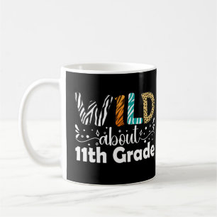 Wild über 11. Klasse Lehrer Student 11. Klasse Kaffeetasse