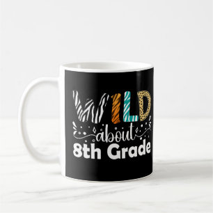 Wild über 8. Klasse Lehrer Student Funny Kaffeetasse