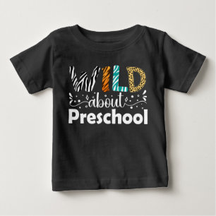Wild über Preschool-Schüler Lehrer Funny Baby T-shirt