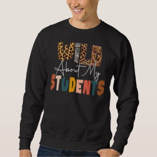 Wild über Schüler, die Lehrer wieder zur Schule sc Sweatshirt