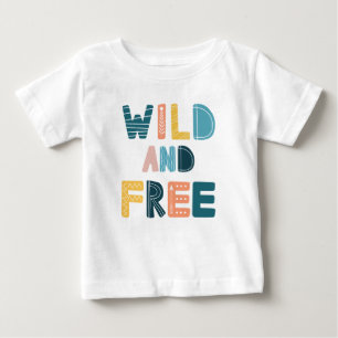 Wild und frei baby t-shirt