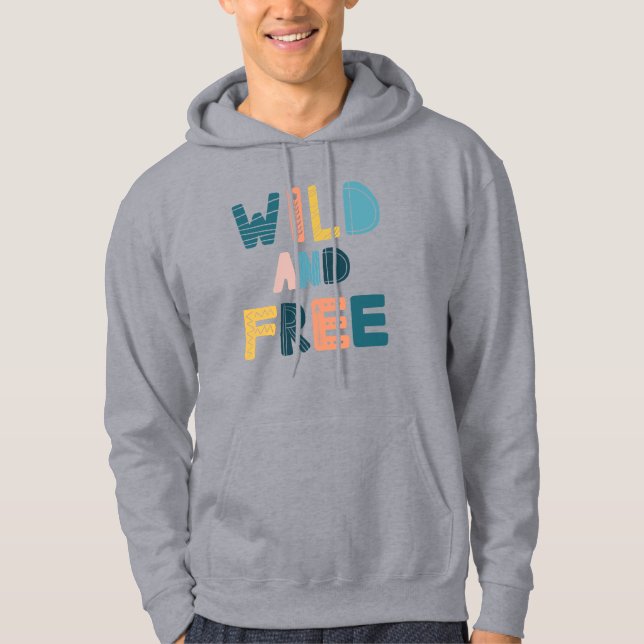 Wild und frei hoodie (Vorderseite)