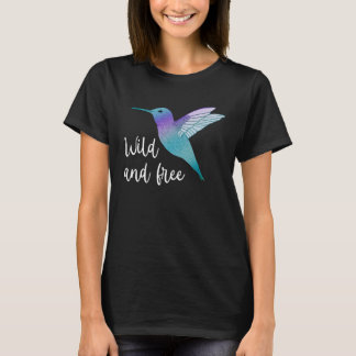 Wild und frei lebender Hummingbird Schöner Geist T T-Shirt