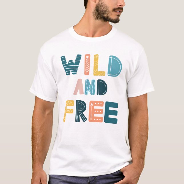 Wild und frei T-Shirt (Vorderseite)