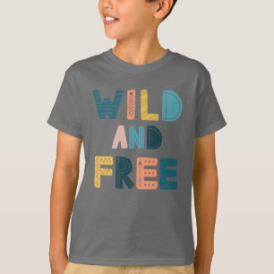 Wild und frei T-Shirt