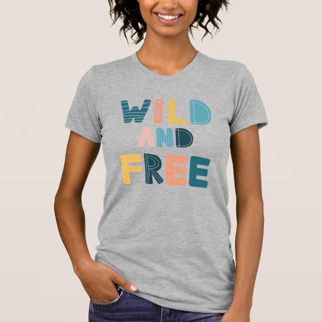 Wild und frei T-Shirt (Vorderseite)