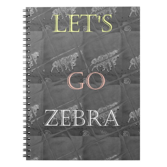 Wild und kostenlos Let's Go!: Eine Zebras Reise Notizblock (Vorderseite)