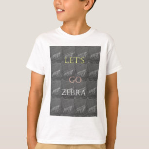 Wild und kostenlos Let's Go!: Eine Zebras Reise T-Shirt