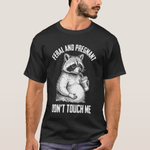 Wild und Schwanger Nicht anfassen T-Shirt