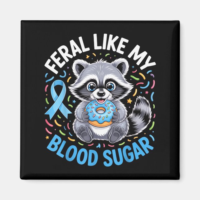 Wild wie mein Blutzucker-Waschbären-Outfit mit Don Magnet (Vorne)