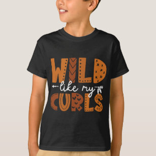 Wild wie meine Curls Kleinkind Girls Funny Curly H T-Shirt