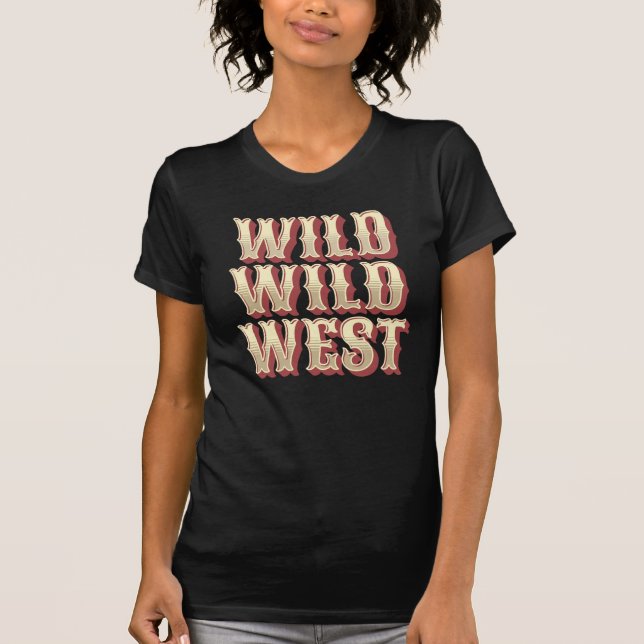 Wild Wild West T-Shirt (Vorderseite)