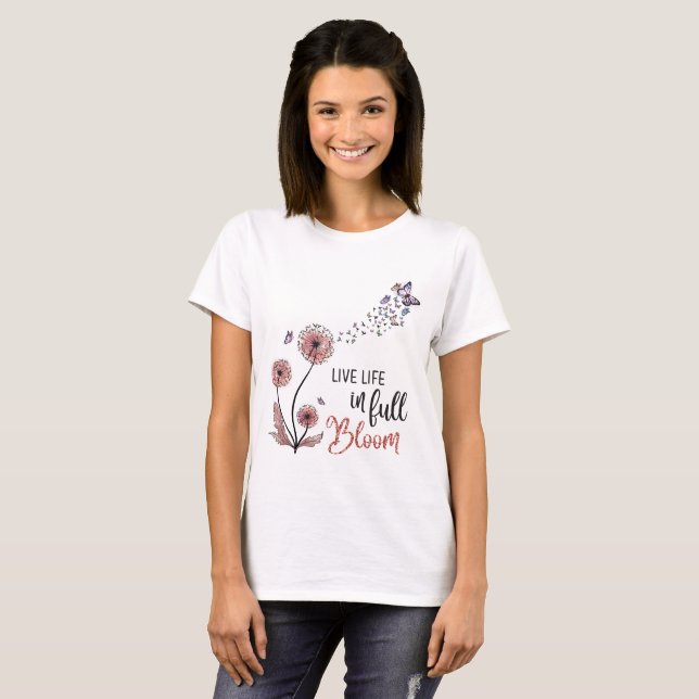 Wildblume Zitat "Leben in voller Blüte" T-Shirt (Vorne ganz)