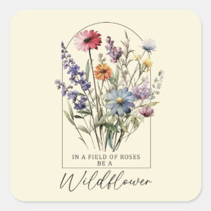 Wildblumen Boho Inspirierendes Zitat Bunt Quadratischer Aufkleber