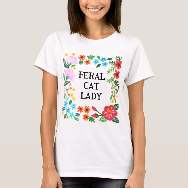 Wilde Katze Lady Funny Cat Liebhaber Katze Mama Bl T-Shirt (Vorderseite)