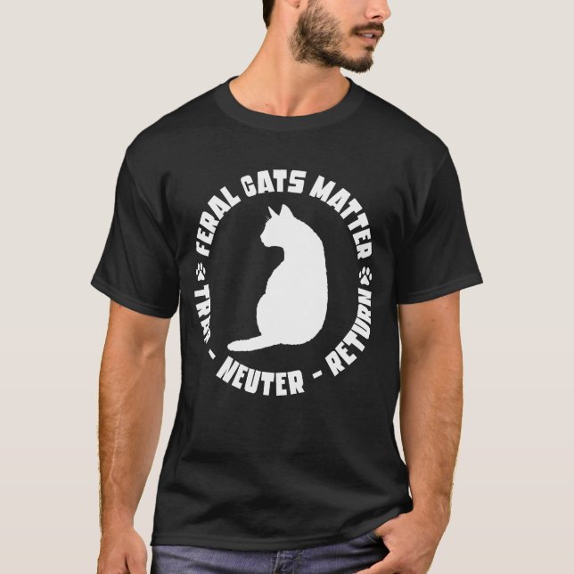 Wilde Katzen Matter Falle Neuter Rückkehrkatze Fun T-Shirt (Vorderseite)