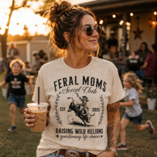 Wilde Mütter Sozialclub Erziehen Wilde Helions T-Shirt