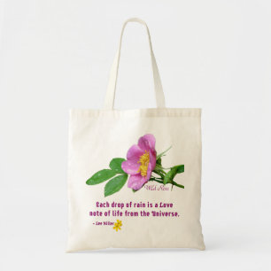 Wilde Rose Wildblume Regen Zitat Tragetasche