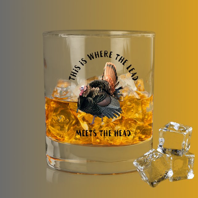 Wilde Türkei Jagd Frühjahr Saison Gobbler Whiskyglas (Wild Turkey Hunting Whiskey Glass. Where the Lead Meets the Head Hunting Quote GIft)