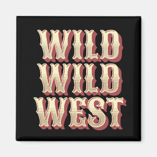 Wilde Wilde Westen Magnet