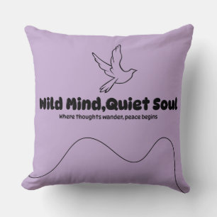 Wilder Geist, ruhiges Soul - Minimalistischer inne Kissen
