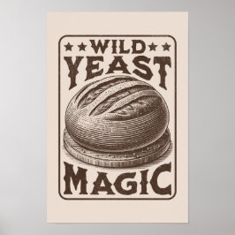 Wilder Hefe Magic Sourdough Brot Backenthusiast Poster